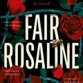 Cover Art for 9781786583024, Fair Rosaline: The subversive, powerful untelling of Romeo and Juliet by Natasha Solomons