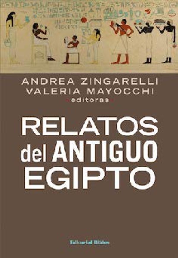 Cover Art for 9789876915779, RELATOS DEL ANTIGUO EGIPTO by Editor/a Zingarelli, Andrea Editor/a Mayocchi, Valeria