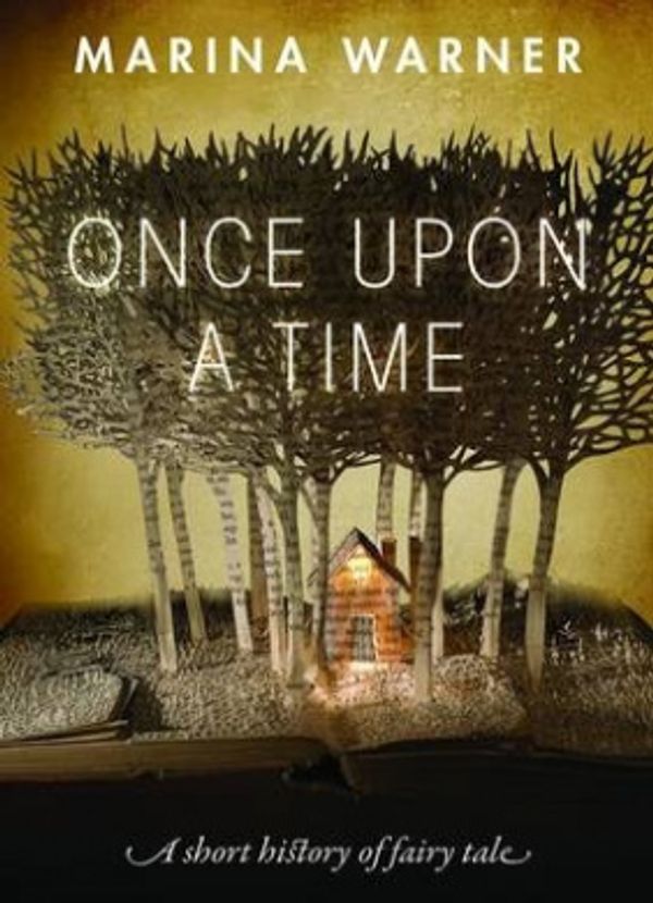 Cover Art for 9780198718659, Once Upon a Time: A Short History of Fairy Tale by Marina Warner