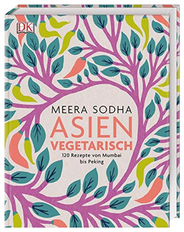 Cover Art for 9783831038848, Asien vegetarisch: 120 Rezepte von Mumbai bis Peking by Meera Sodha