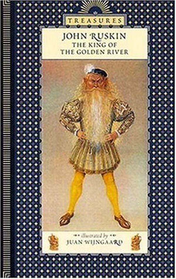 Cover Art for 9780763608453, The King of the Golden River: A Legend of Stiria (Candlewick Press) (Candlewick Treasures) by John Ruskin