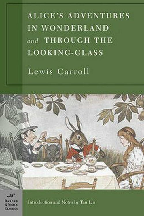 Cover Art for 9781593080150, Alice’s Adventures in Wonderland and Through the Looking Glass by Lewis Carroll