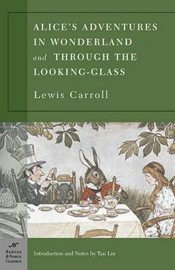 Cover Art for 9781593080150, Alice’s Adventures in Wonderland and Through the Looking Glass by Lewis Carroll