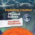 Cover Art for 9781935495710, Exploring Creation with Physical Science Student Notebook by Vicki Dincher