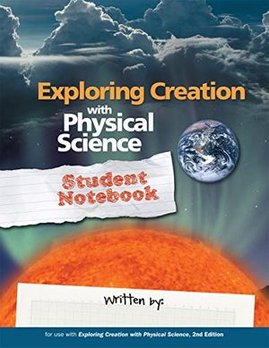 Cover Art for 9781935495710, Exploring Creation with Physical Science Student Notebook by Vicki Dincher