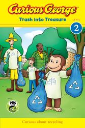 Cover Art for 9781328577467, Curious George: Trash Into Treasure (GLR Level 2) by H. A. Rey