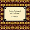 Cover Art for 9781420939118, On the Nature of the Universe by Lucretius