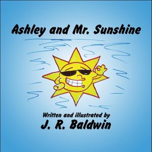 Cover Art for 9781608361809, Ashley and Mr. Sunshine by J. R. Baldwin