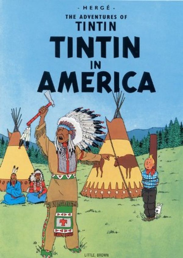 Cover Art for 9780613718288, The Adventures of Tintin: Tintin in America (Turtleback School & Library Binding Edition) (Adventures of Tintin (Pb)) by Herge