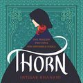 Cover Art for B07YSXHY6Y, Thorn by Intisar Khanani