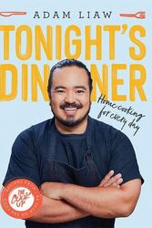 Cover Art for 9781743797723, Tonight's Dinner: Home Cooking for Every Day by Adam Liaw