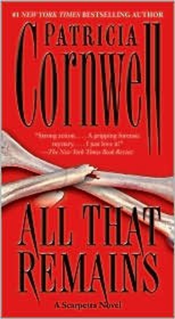Cover Art for B004OU2D52, All That Remains Publisher: Pocket Star; Reprint edition by Patricia Cornwell
