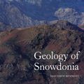 Cover Art for 9781861269287, Geology of Snowdonia by Matthew Bennett