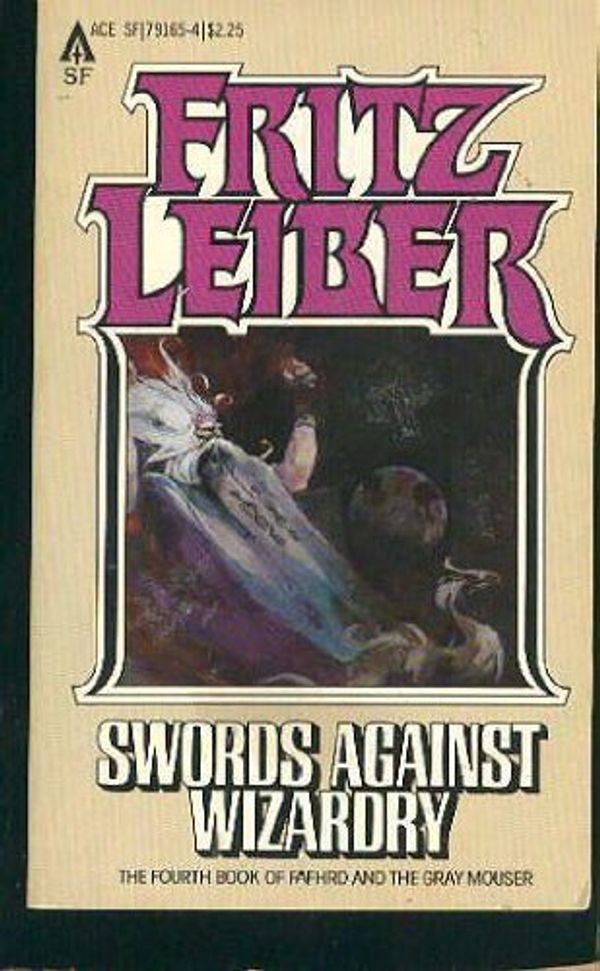 Cover Art for 9780441791644, Swords Against Wizardry by Fritz Leiber