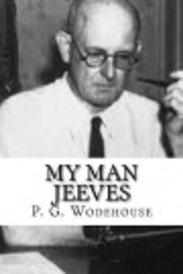 Cover Art for 9781727090512, My Man Jeeves by P. G. Wodehouse