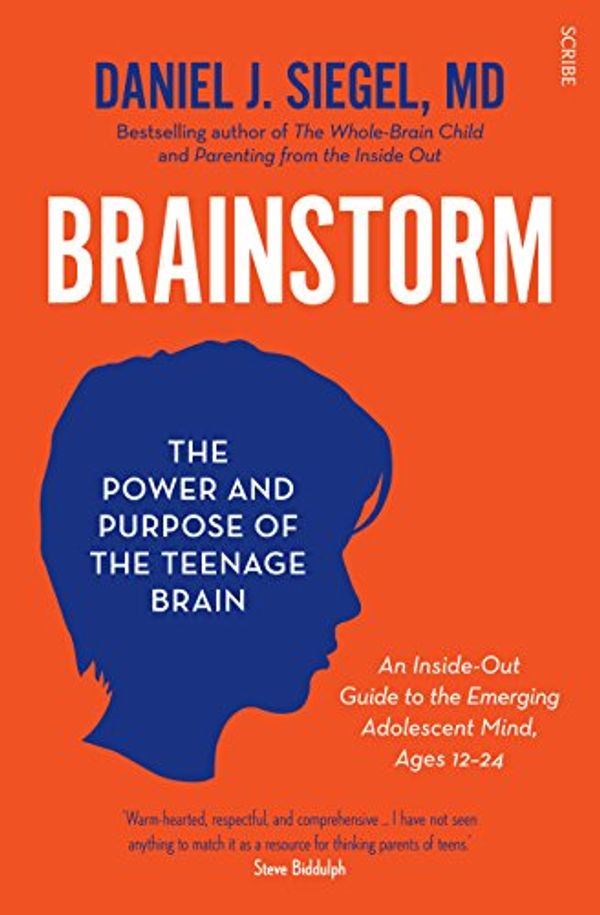 Cover Art for B00I891TVY, Brainstorm: the power and purpose of the teenage brain by Daniel J. Siegel