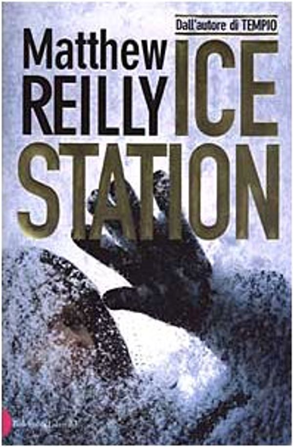 Cover Art for 9788884903341, Ice Station by Matthew Reilly