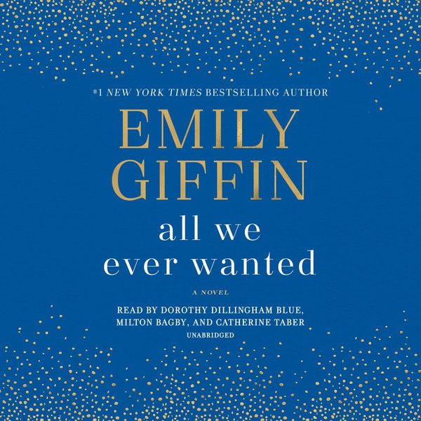 Cover Art for 9780525593829, All We Ever Wanted by Emily Giffin