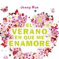 Cover Art for 9788408007838, El verano en que me enamoré by Jenny Han, Marta Becerril