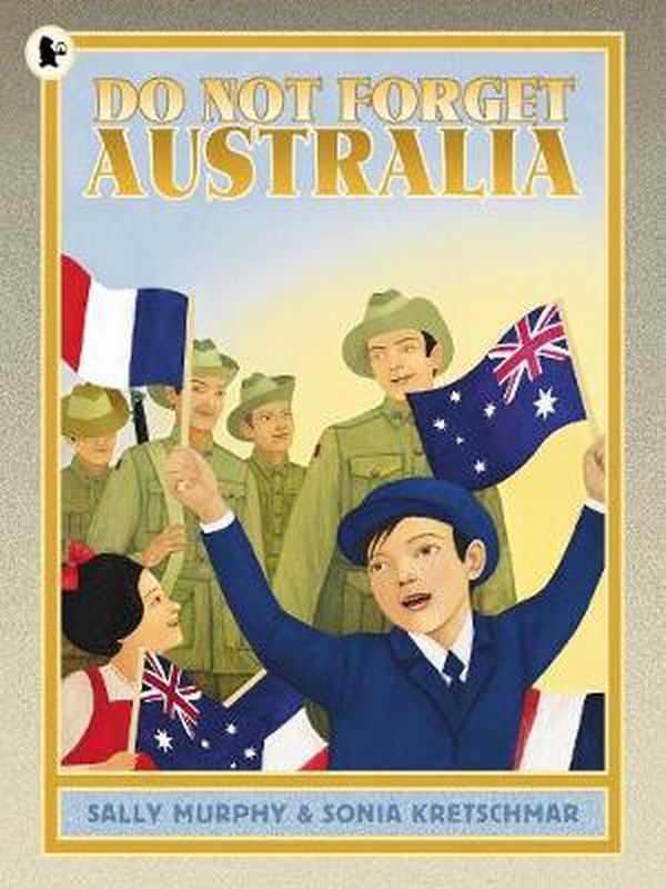 Cover Art for 9781922077097, Do Not Forget Australia by Sally Murphy
