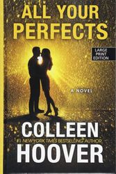 Cover Art for 9781432856489, All Your Perfects by Colleen Hoover
