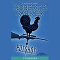 Cover Art for B00005B1LF, Potshot by Robert B. Parker