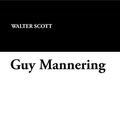 Cover Art for 9781434493941, Guy Mannering by Walter Scott