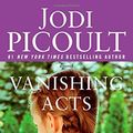 Cover Art for 9781501102776, Vanishing Acts by Jodi Picoult