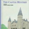 Cover Art for 9780807510780, The Castle Mystery by Gertrude Chandler Warner