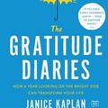 Cover Art for 9781101984147, The Gratitude Diaries by Janice Kaplan