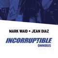 Cover Art for 9781684156092, Incorruptible Omnibus by Mark Waid