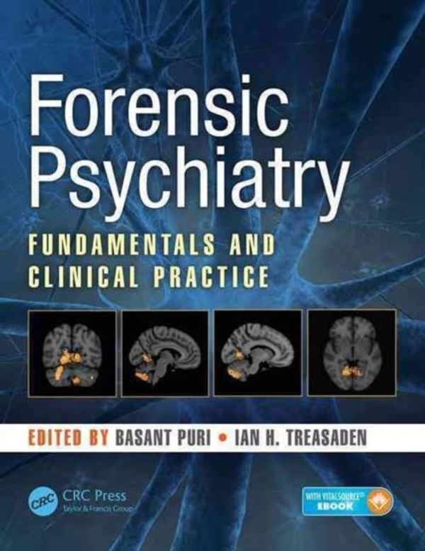 Cover Art for 9781444135213, Forensic Psychiatry Fundamentals and Clinical Practice by Basant K. Puri