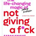 Cover Art for B0169ATMBM, The Life-Changing Magic of Not Giving a F**k by Sarah Knight