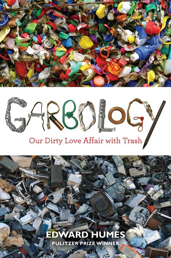 Cover Art for 9781101580370, Garbology by Edward Humes