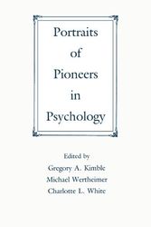 Cover Art for 9780805811360, Portraits of Pioneers in Psychology (Portraits of Pioneers in Psychology (Paperback APA)) (v. 1) by edited by Gregory A.Kimble, Michael Wertheimer, Charlotte White