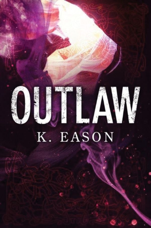 Cover Art for 9781503935907, Outlaw by K. Eason