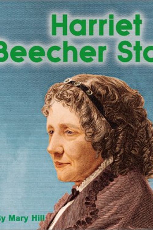 Cover Art for 9780516258652, Harriet Beecher Stowe by Mary Hill