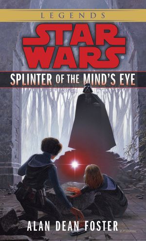 Cover Art for 9780345320230, Splinter of the Mind's Eye by Alan Dean Foster