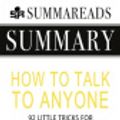 Cover Art for 9781658931588, Summary of How to Talk to Anyone: 92 Little Tricks for Big Success in Relationships by Leil Lowndes by Summareads Media