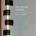 Cover Art for 9781438554266, The Crystal Stopper by Maurice LeBlanc