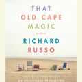 Cover Art for 9780739318935, That Old Cape Magic by Richard Russo