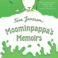 Cover Art for B00MLMS9QW, Moominpappa's Memoirs (Moomins Book 4) by Tove Jansson