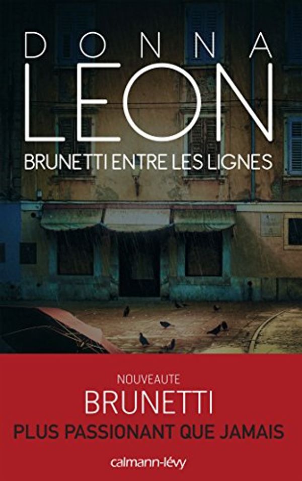 Cover Art for 9782702157176, Brunetti entre les lignes by Donna Leon