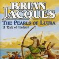 Cover Art for 9780099638711, The Pearls of Lutra by Brian Jacques