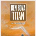 Cover Art for 9780765304131, Titan by Ben Bova