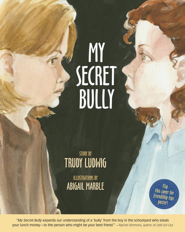 Cover Art for 9781582461595, My Secret Bully by Trudy Ludwig