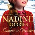 Cover Art for 9781786697516, Shadows In Heaven by Nadine Dorries