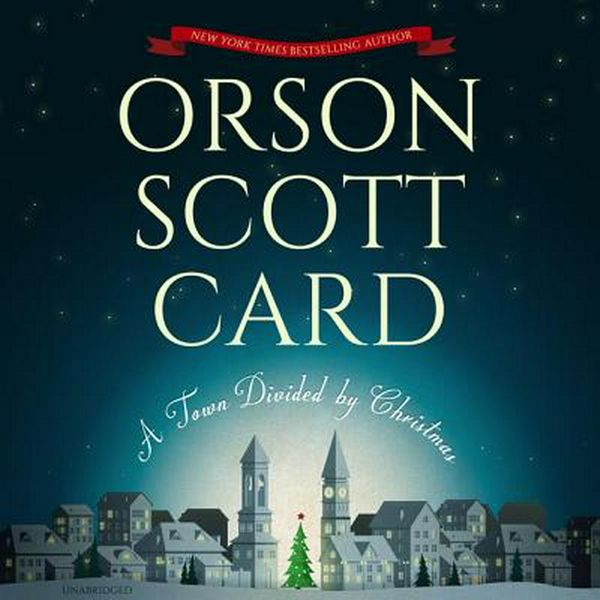 Cover Art for 9781538556856, A Town Divided by Christmas by Orson Scott Card