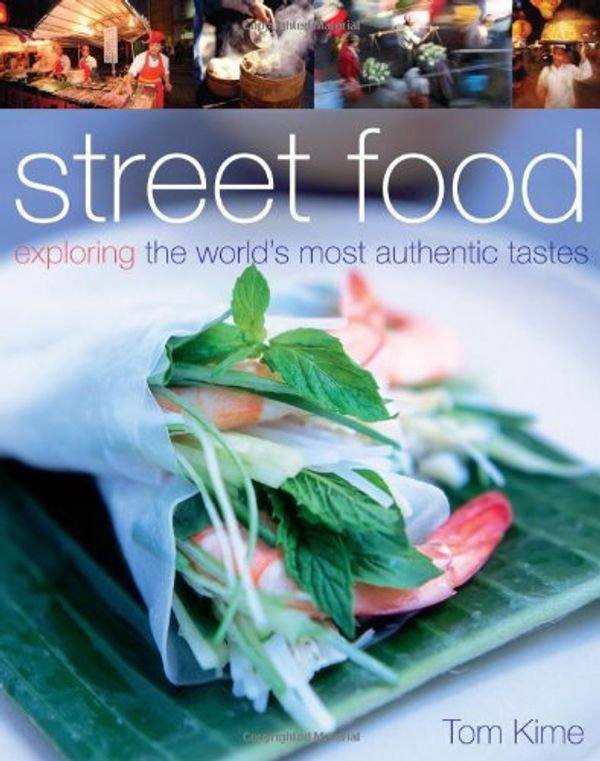 Cover Art for 9780756628505, Street Food by Tom Kime