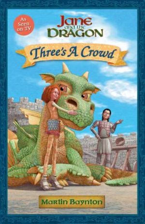 Cover Art for 9780763639297, Three's a Crowd by Martin Baynton